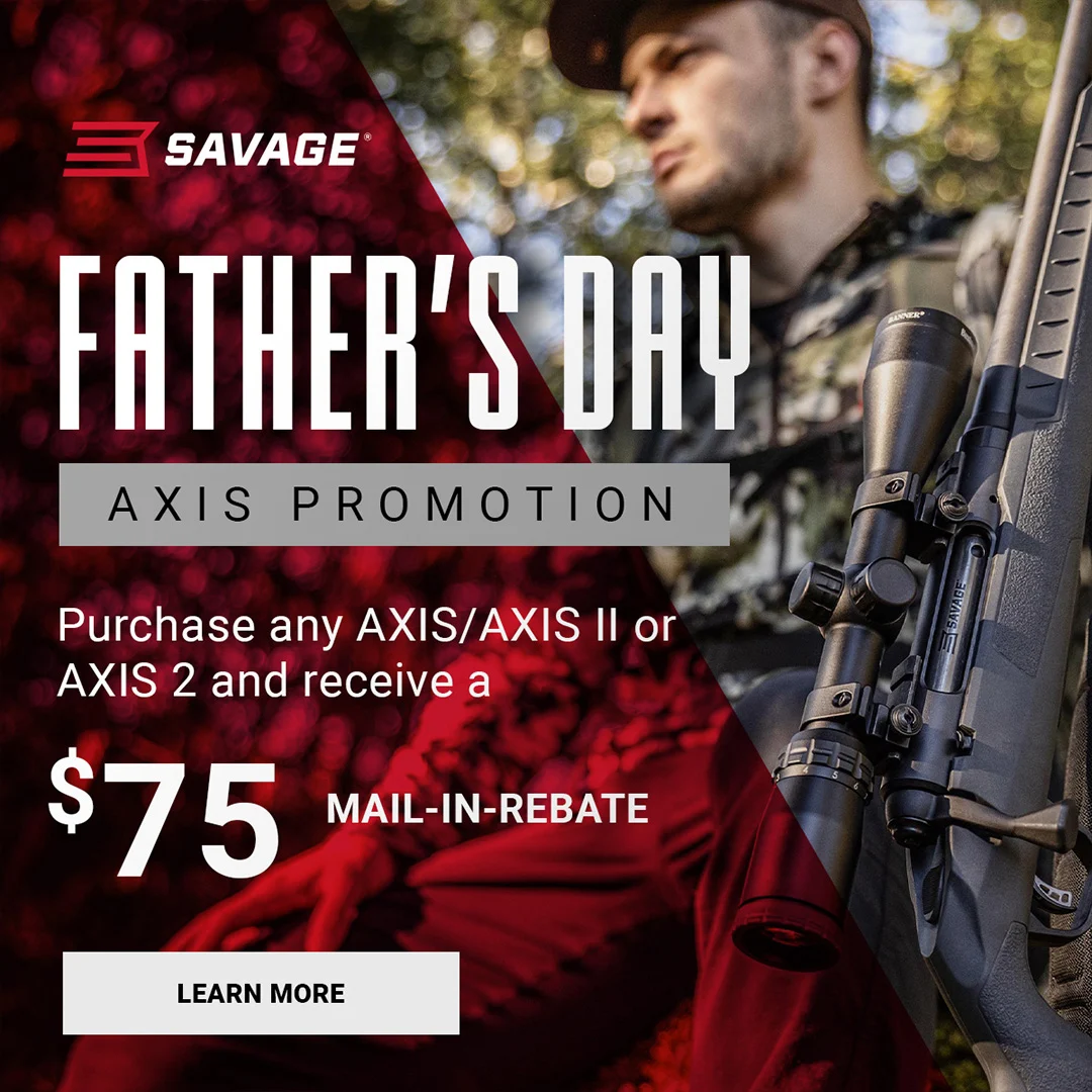 Savage Father's Day Axis Promotion — $75 Back